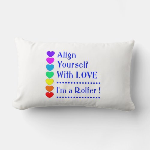 Align Yourself With Love _ Im a Rolfer Lumbar Pillow
