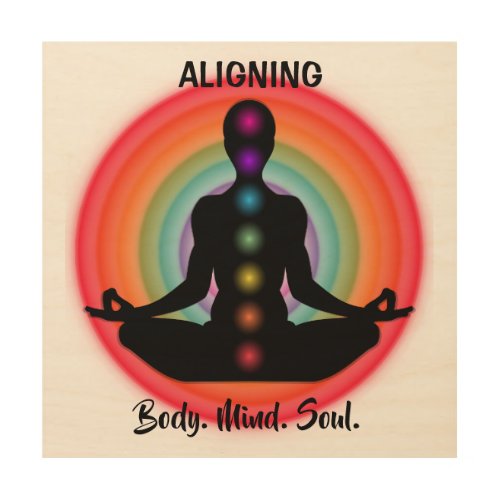 Aligning Body Mind Soul Chakra Meditation  Yoga Wood Wall Art