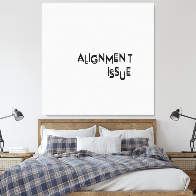 Alignment Issue Minimalist Typographic Canvas Wall Print (Insitu(Bedroom))
