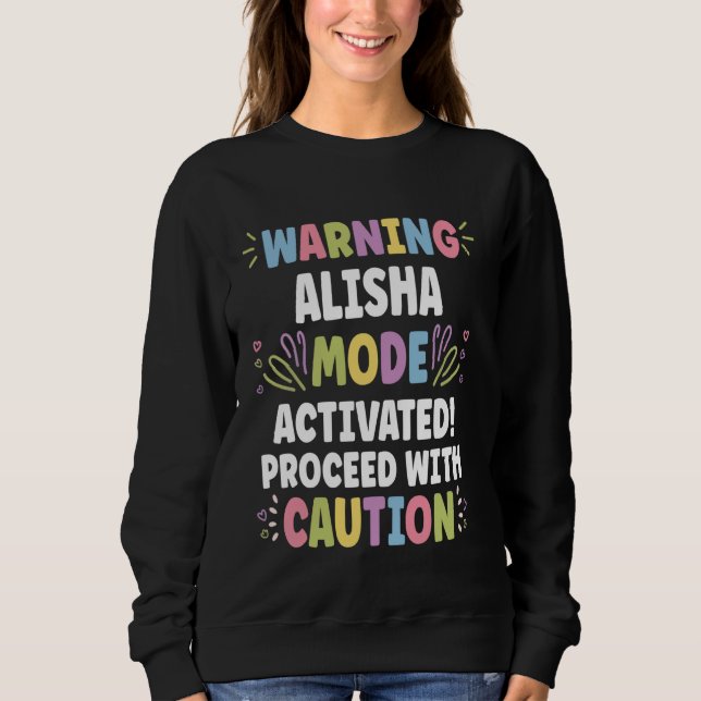 ALISHA Personalized Name Funny Cute Custom ALISHA  Sweatshirt (Front)