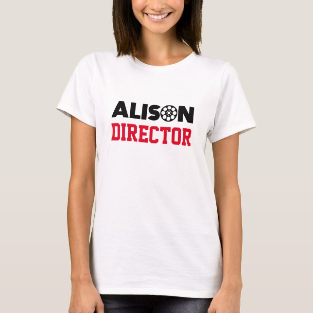 Alison Director T-Shirt (Front)