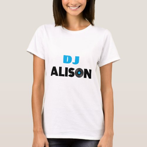 Alison DJ T_Shirt
