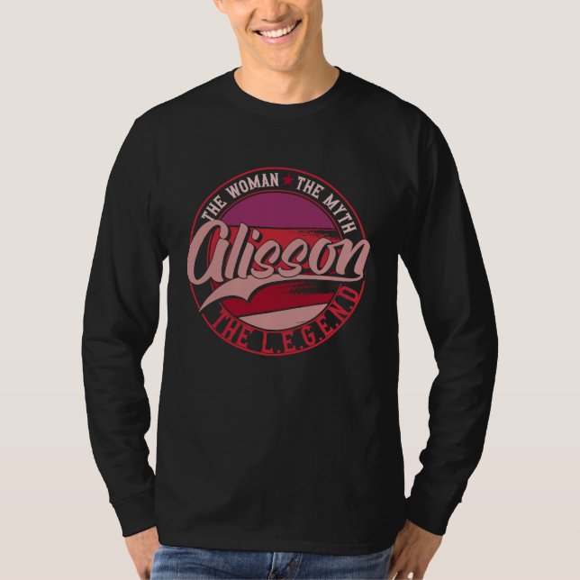 Alisson the Lady of Myth the Legend T-Shirt (Front)