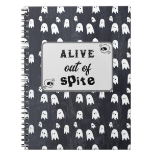 Alive out of spite Ghost Notebook