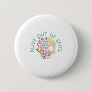 Alive Out Of Ste Skull Quote  Button