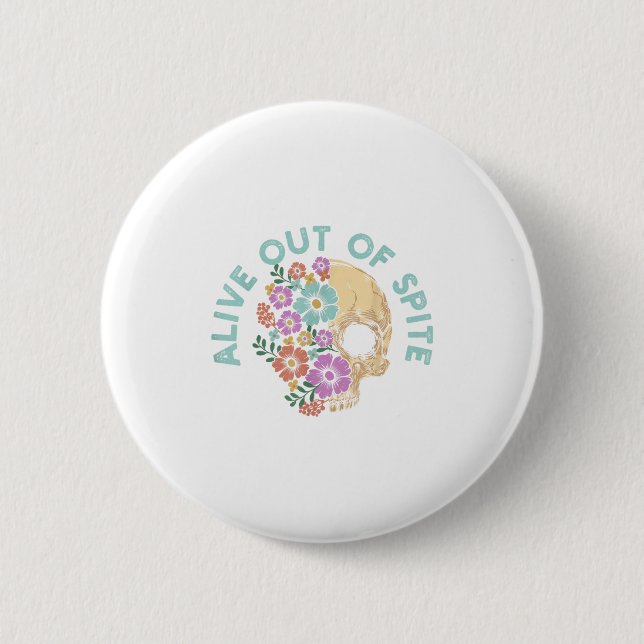 Alive Out Of Ste Skull Quote  Button (Front)