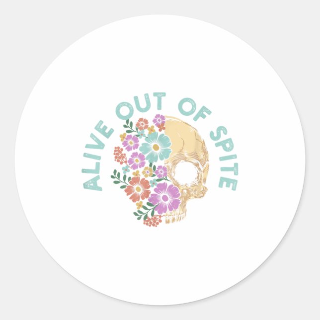 Alive Out Of Ste Skull Quote  Classic Round Sticker (Front)