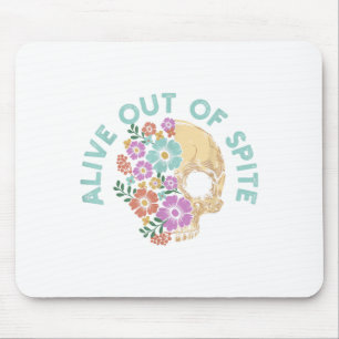 Alive Out Of Ste Skull Quote  Mouse Pad