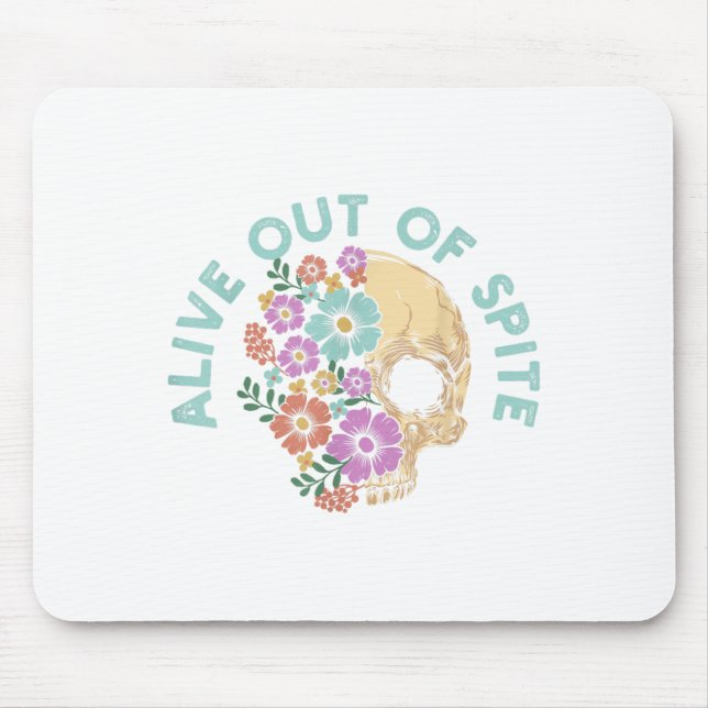Alive Out Of Ste Skull Quote  Mouse Pad (Front)