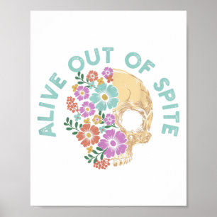 Alive Out Of Ste Skull Quote  Poster