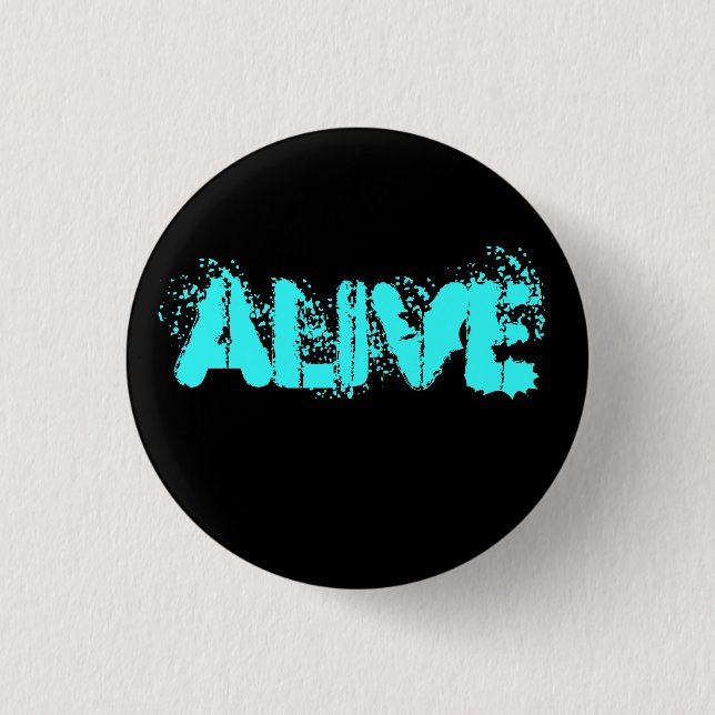 Alive Pinback Button (Front)
