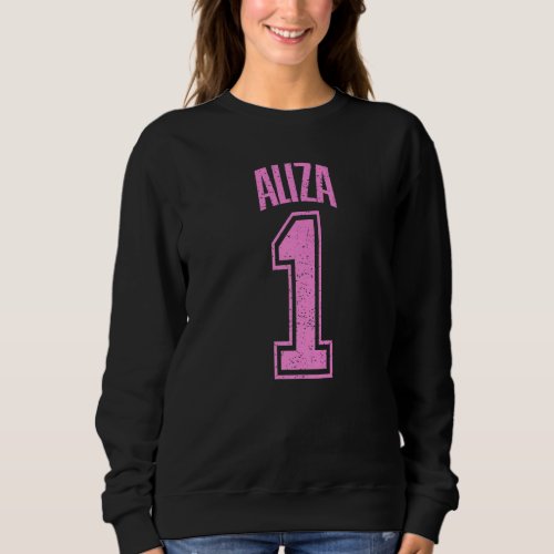 Aliza Supporter Number 1 Biggest Fan Sweatshirt