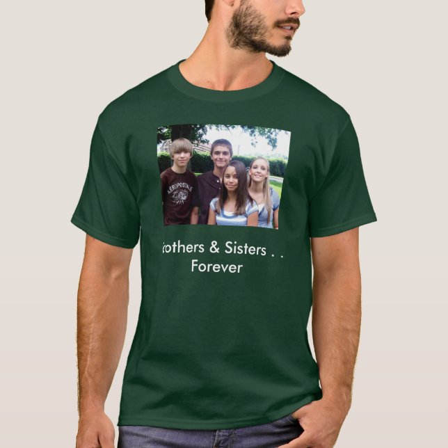 All_4_kids[1], Brothers & Sisters . . Forever T-Shirt (Front)
