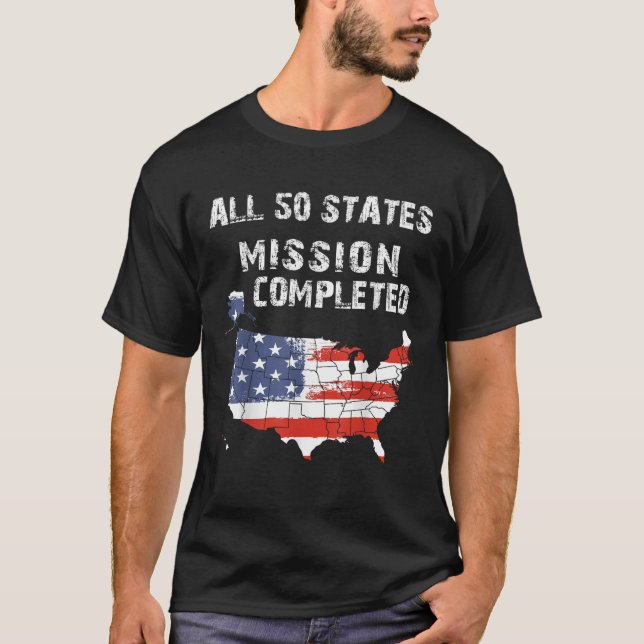 All 50 States Mission Completed Grunge Traveling N T-Shirt (Front)