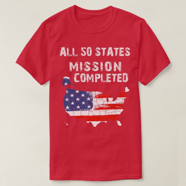 All 50 States Mission Completed Grunge Traveling N T-Shirt (Design Front)