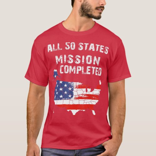All 50 States Mission Completed Grunge Traveling N T_Shirt