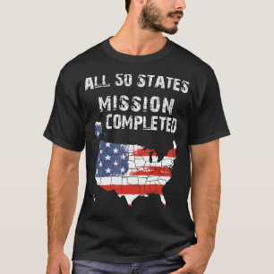 All 50 States Mission Completed Grunge Traveling N T-Shirt