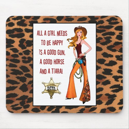 All A Cowgirl Diva Needs To Be Happy Is A Mouse Pad