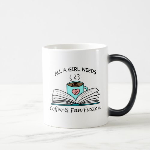 All a Girl Needs  Coffee and Fan Fiction  Magic Mug