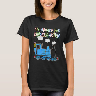 All Aboard For Kindergarten Steam Train First Day T-Shirt