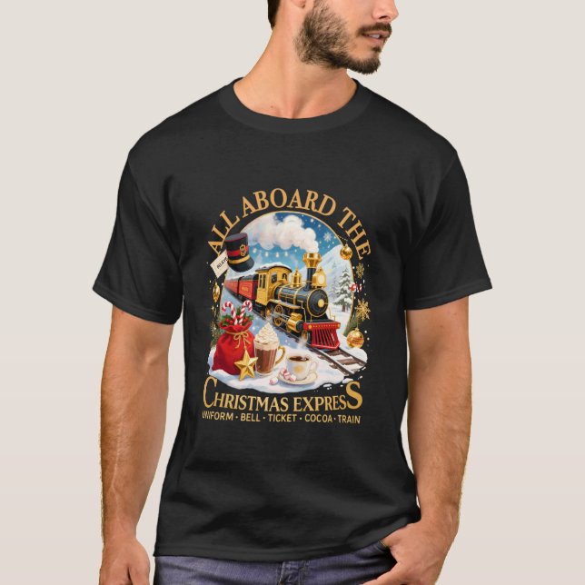 All Aboard The Christmas Express Believe Train Art T-Shirt (Front)