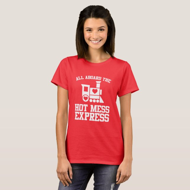 All Aboard The Hot Mess Express Bachelorette Shirt (Front Full)