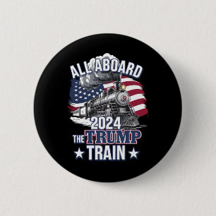 All Aboard The Trump Train Trump 2024 Patriotic US Button
