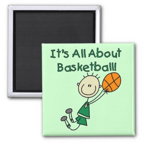 All About Basketball Tshirts and Gifts Magnet