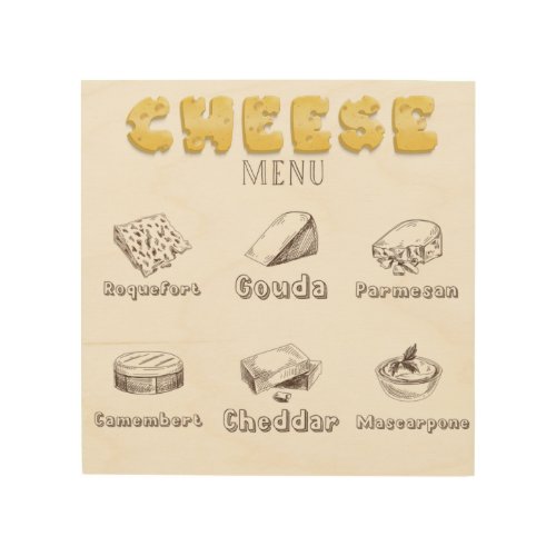 All about Cheese Types Menu       Wood Wall Art