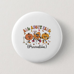 All About Fall Prevention Thanksgiving Fall Nurse Button