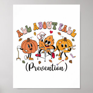All About Fall Prevention Thanksgiving Fall Nurse Poster
