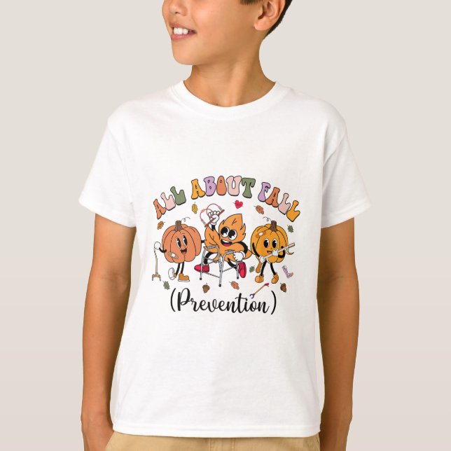 All About Fall Prevention Thanksgiving Fall Nurse  T-Shirt (Front)