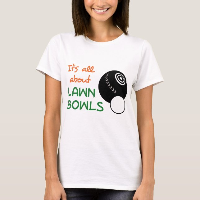 All About Lawn Bowls T-Shirt (Front)