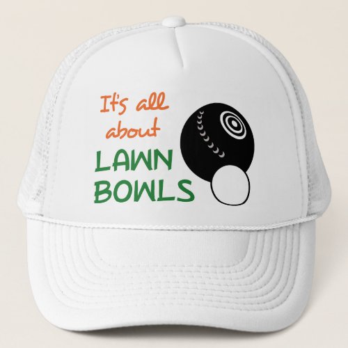 All About Lawn Bowls Trucker Hat
