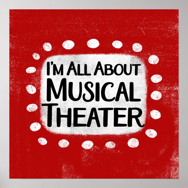 All About Musical Theater Poster Wall Art (Front)