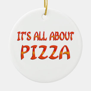 All About Pizza Ceramic Ornament