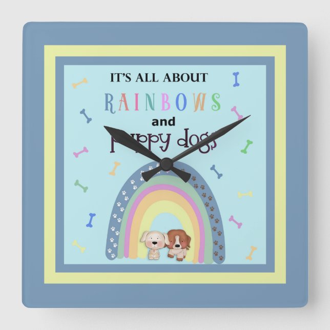 All About Rainbows And Puppy Dogs     Square Wall Clock (Front)