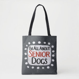 All About Senior Dogs Tote Bag