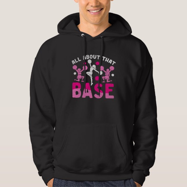 All About That Base Funny Cheer Cheerleader Cheerl Hoodie (Front)