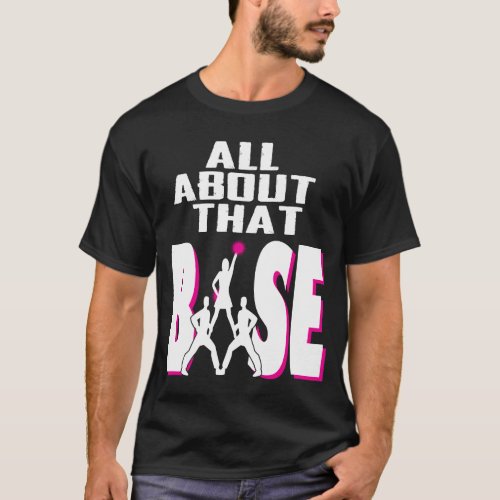 All About That Base _ Funny Cheerleader Gift T_Shirt