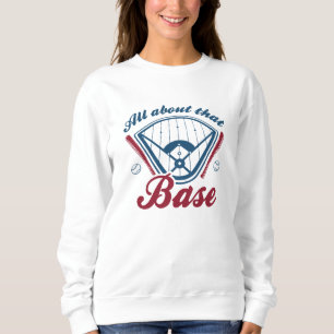 All About That Base Sweatshirt