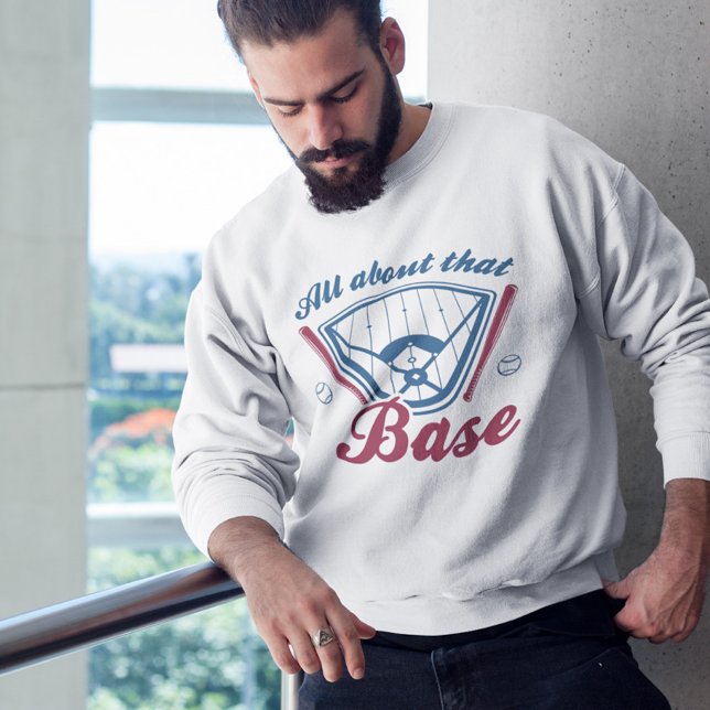 All About That Base Sweatshirt (Creator Uploaded)