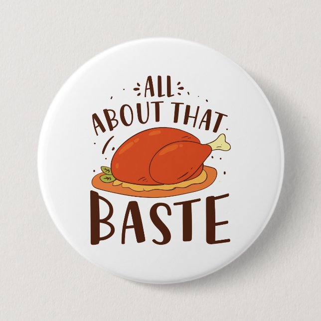 All About That Baste Button (Front)