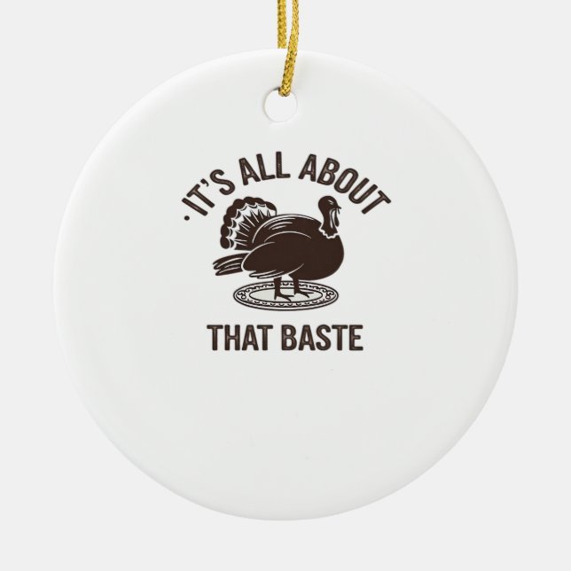All About That Baste Christmas Trendy Modern Style Ceramic Ornament (Front)
