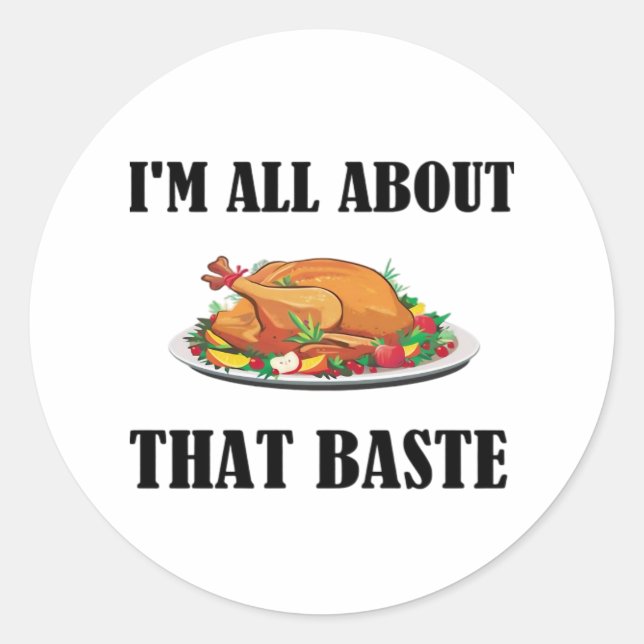 All About That Baste Classic Artistic Design Round Sticker (Front)