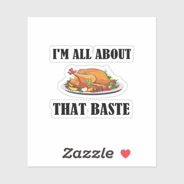 All About That Baste Classic Artistic Design Sticker (Sheet)