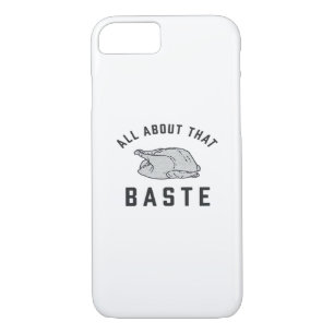 All About That Baste Classic Funny iPhone 8/7 Case