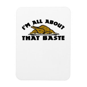 All About That Baste Classic Modern Look Magnet