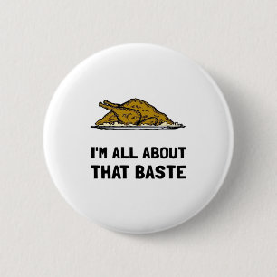 All About That Baste Fitted Modern Style Button