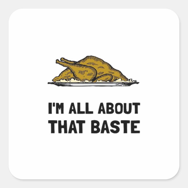 All About That Baste Fitted Modern Style Square Sticker (Front)